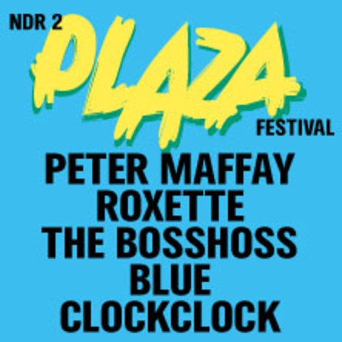 NDR 2 Plaza Festival 2026 | Peter Maffay, Roxette, BossHoss, Blue, ClockClock - HANNOVER - 29.05.2026 15:00
