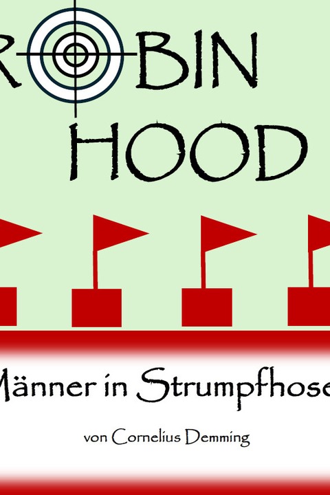 Gew�lbe Gaukler - Robin Hood - M�nner in Strumpfhosen - Wertheim - 18.04.2026 20:00