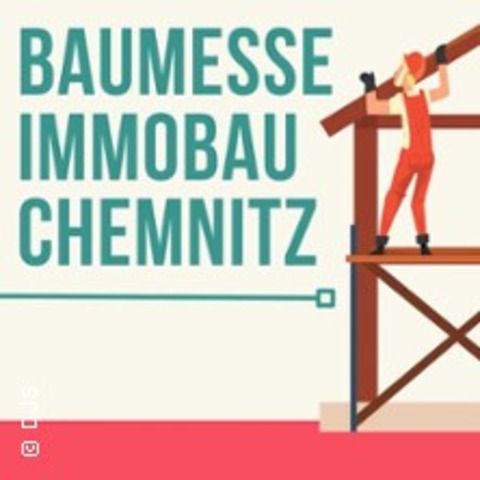 Baumesse Immobau 2026 - Chemnitz - 24.10.2026 10:00