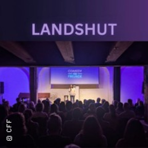 Comedy für Freunde - Landshut - 26.11.2025 20:00 Comedy für Freunde - Landshut - 26.11.2025 20:00