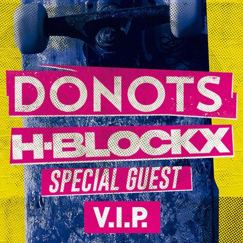 Donots & H-Blockx - VIP-Ticket - Gie�en - 21.08.2026 18:00