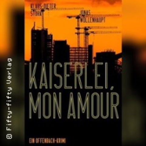 Kaiserlei mon Amour | Klaus - Dieter Stork & Jonas Wollenhaupt - Premierenlesung - Offenbach - 26.11.2025 19:00