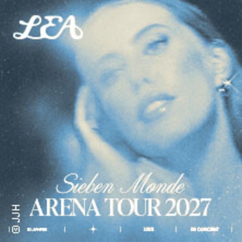 LEA - Sieben Monde Arena Tour 2027 - Zrich - 18.04.2027 18:30
