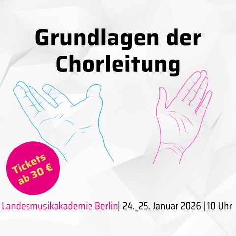 Grundlagen der Chorleitung - Berlin - 24.01.2026 10:00