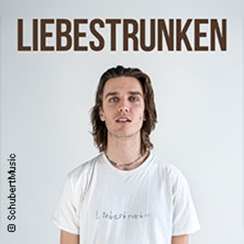 Liebestrunken - Die erste Tour - Emmendingen - 28.11.2025 20:30 Liebestrunken - Die erste Tour - Emmendingen - 28.11.2025 20:30