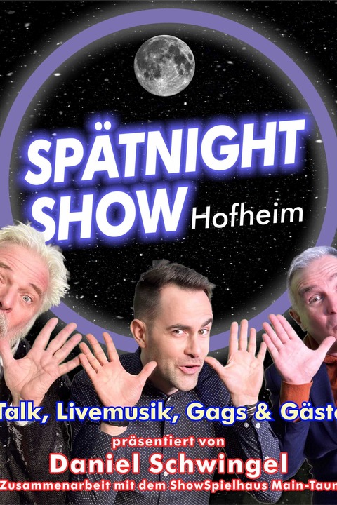 5. Hofheimer Sp�tnight-Show - Hofheim am Taunus - 20.03.2026 20:00