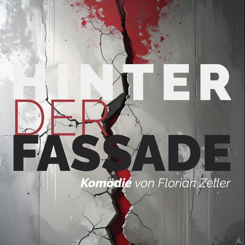 Hinter der Fassade - Kom�die von Florian Zeller - Michendorf - 23.01.2026 19:30
