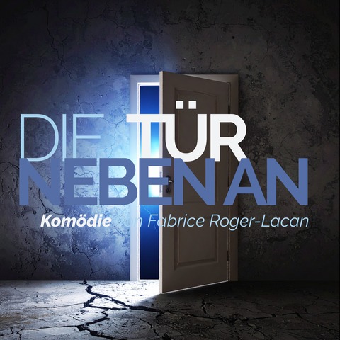 Die T�r nebenan - Kom�die von Fabrice Roger-Lacan - Michendorf - 07.06.2026 17:00