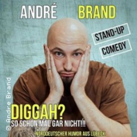 Andr Brand - Diggah? So schon mal gar nicht!!! - Flensburg - 28.03.2026 20:00
