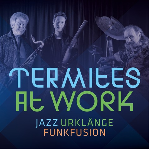 Termites at Work - Burghausen - 14.01.2026 20:00