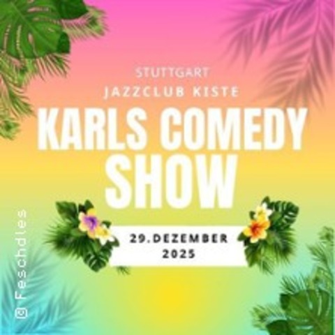 Karls Comedy Show - Stuttgart - 29.12.2025 19:00