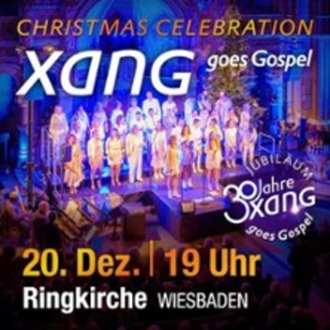 Xang goes Gospel - Christmas Celebration - WIESBADEN - 20.12.2025 19:00