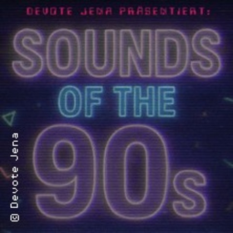 Sounds Of The 90s Party - By Devote Jena - JENA - 10.10.2026 21:00