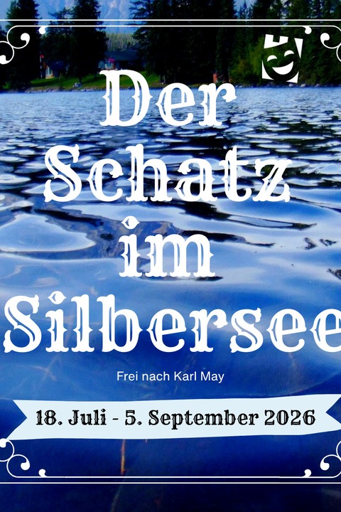 Der Schatz im Silbersee - Burgrieden - 22.08.2026 19:00