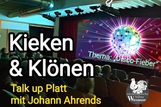Kieken & Klnen - Talk up Platt mit Johann Ahrends - Thema &#8222;Disco-Fieber&#8220;