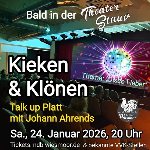 Kieken & Klnen - Talk up Platt mit Johann Ahrends - Thema &#8222;Disco-Fieber&#8220; - Wiesmoor - 24.01.2026 20:00