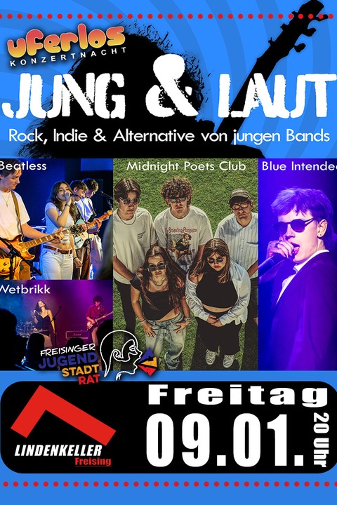 3. jung & laut - Festival - mit Midnight Poets Club, Blue Intended, Wetbrikk und Beatless - Freising - 09.01.2026 20:00