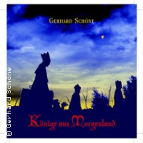 Gerhard Schne & Musikanten - Knige aus dem Morgenland - LIMBACH-OBERFROHNA - 18.12.2026 18:00