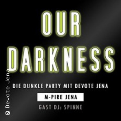 Our Darkness - Die dunkle Party mit Devote - JENA - 07.11.2026 21:00