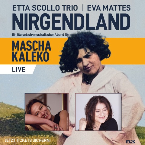 Etta Scollo Trio & Eva Mattes - Nirgendland - Ein literarisch-musikalischer Abend fr Mascha Kalko - Frankfurt am Main - 12.05.2026 20:00