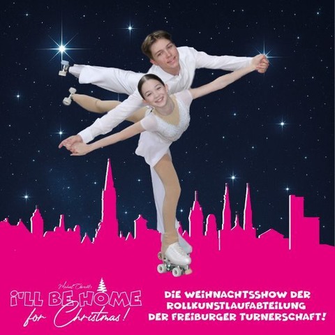 I`ll be home for Christmas - Eine Rollkunstlauf-Show der FT1844 Freiburg - Freiburg - 30.11.2025 15:00