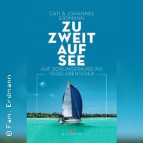 Zu zweit auf See - Auf Schlingerkurs ins Segelabendteuer - STEINHUDE - 20.03.2026 20:00