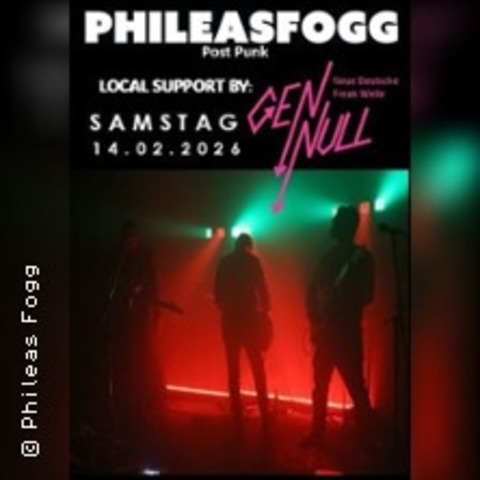 Phileas Fogg & Gen Null - BIELEFELD - 14.02.2026 20:00