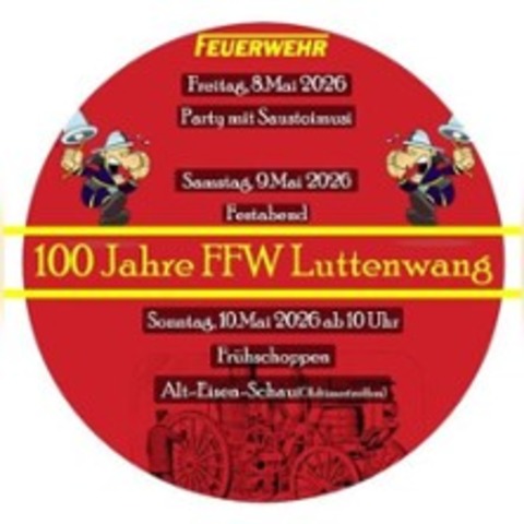 100 Jahre FFW Luttenwang - Party mit Saustoimusi - ADELSHOFEN/LUTTENWANG - 08.05.2026 20:00