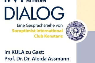 Im Dialog: Prof. Dr. Dr. Aleida Assmann - Eine Gesprchsreihe von Soroptimist International Club Konstanz