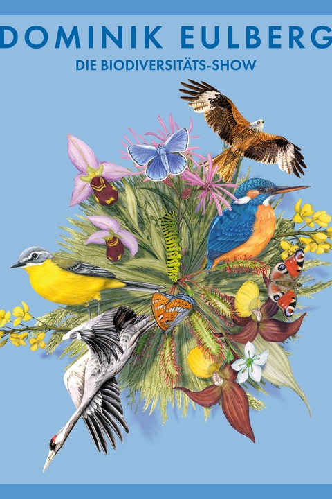 Biodiversit�tsshow mit Dominik Eulberg - Faszination Vielfalt - Wunderwelten vor unserer Haust�r - Wissen - 22.05.2026 19:00
