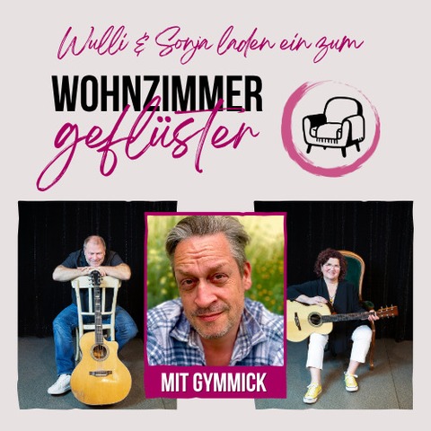 Wohnzimmergefl�ster mit Wulli & Sonja - zu Gast: Gymmick - Erlangen - 25.02.2026 19:00