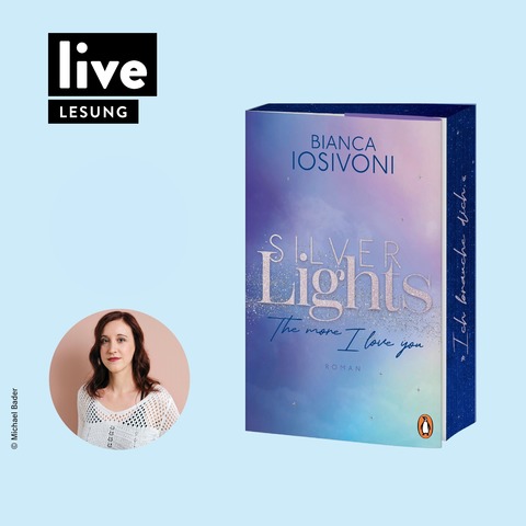 LESUNG: Bianca Iosivoni - Silver Lights - The more I love you - Mnchen - 29.01.2026 20:15
