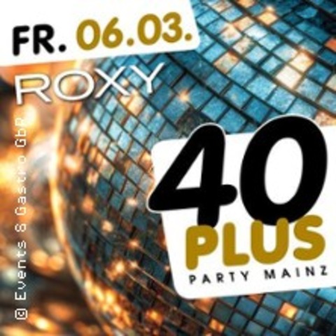 40Plus Party Mainz - MAINZ - 06.03.2026 21:00
