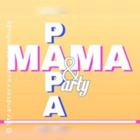 Mama und Papa Party - mit DJ Mirco - STEINHUDE - 13.03.2026 19:00