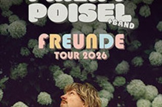 Philipp Poisel + Band - Freunde Tour 2026