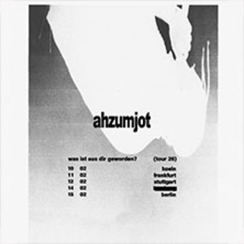 Ahzumjot - was ist aus dir geworden? - K�LN - 10.02.2026 20:00