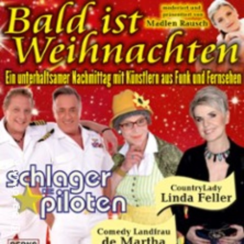 Bald ist Weihnachten... Linda Feller, die Schlagerpiloten - CREUZBURG - 30.11.2025 16:00