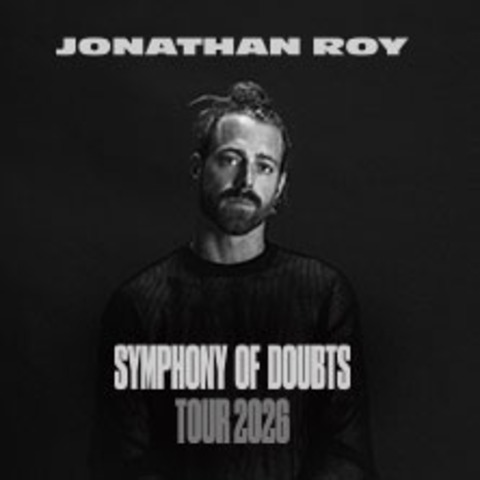 Jonathan Roy - Symphony Of Doubts Tour 2026 - Berlin - 15.02.2026 19:00