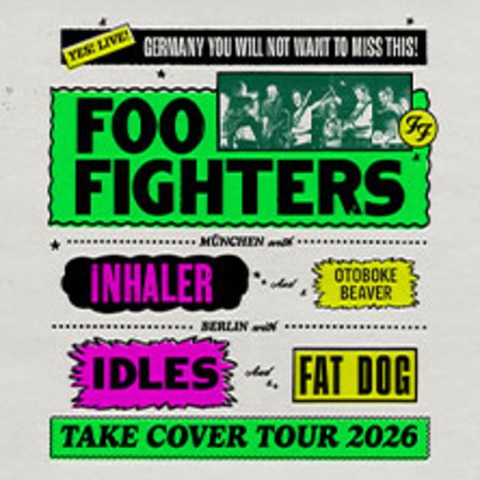 Foo Fighters - TAKE COVER TOUR 2026 - M�NCHEN-FR�TTMANING - 17.06.2026 17:15