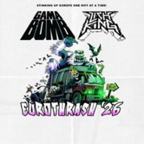 Gama Bomb + Lich King - Eurothrash '26 - BOCHUM - 01.04.2026 20:00