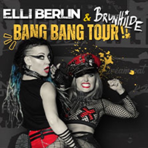 Elli Berlin & Brunhilde - Bang Bang Tour - Berlin - 28.04.2026 20:00
