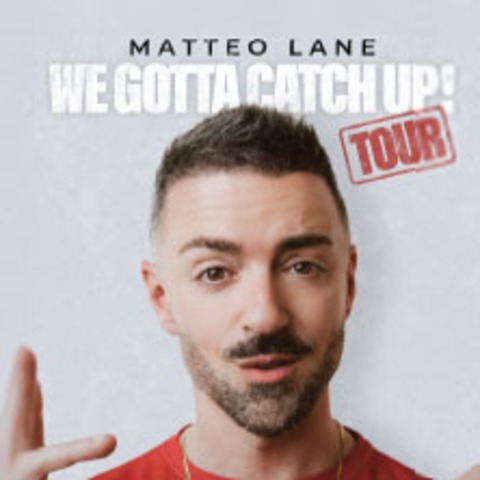 Matteo Lane - We Gotta Catch Up! - Berlin - 09.04.2026 20:00