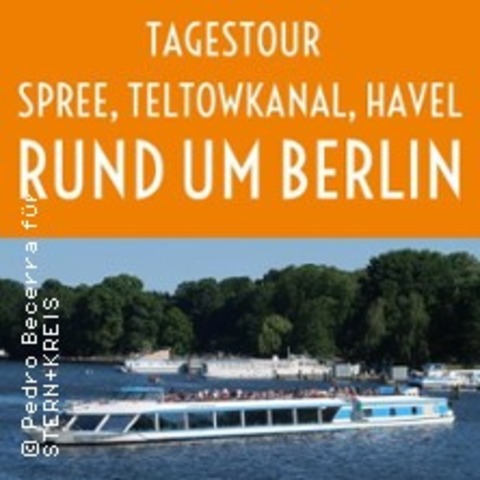 Rund um Berlin - Ein Tag auf dem Wasser inkl. Live-Moderation - BERLIN - 02.08.2026 10:30