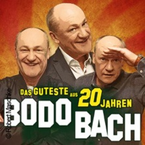Bodo Bach - Das Guteste aus 20 Jahren - Bensheim - 07.05.2026 19:30
