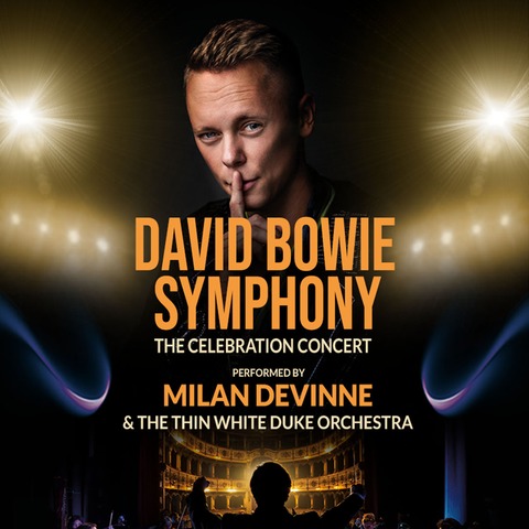 David Bowie Symphony - The Celebration Concert - performed by MILAN DEVINNE & THE THIN WHITE DUKE ORCHESTRA - Offenbach am Main - 23.11.2026 19:30