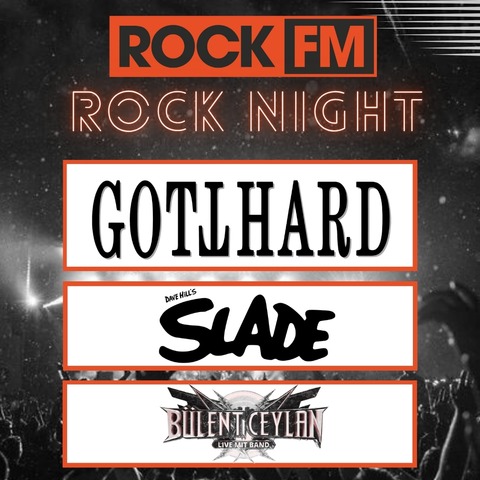 ROCK FM Rock Night Mosbach 2026 - Gotthard / Dave Hill's Slade / B�lent Ceylan & Band - Mosbach - 24.07.2026 18:30
