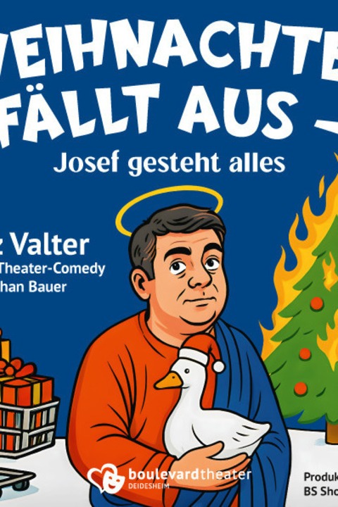 Weihnachten f�llt aus - Josef gesteht alles - Deidesheim - 01.12.2026 19:00