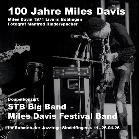 100 Jahre Miles Davis - Doppelkonzert STB Big Band & Miles Davis Festival Band - Sindelfingen - 25.04.2026 20:00