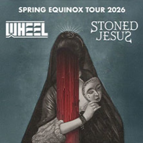 Stoned Jesus & Wheel - Spring Equinox European Tour 2026 - Berlin - 27.03.2026 20:00