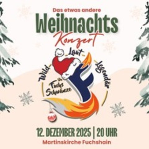 Die Fuchsschwnze - Das etwas andere Weihnachtskonzert - FUCHSHAIN - 12.12.2025 20:00